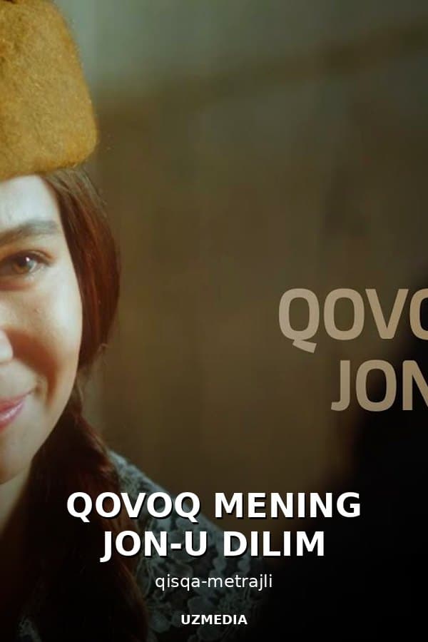 QOVOQ MENING JON-U DILIM — Kino 