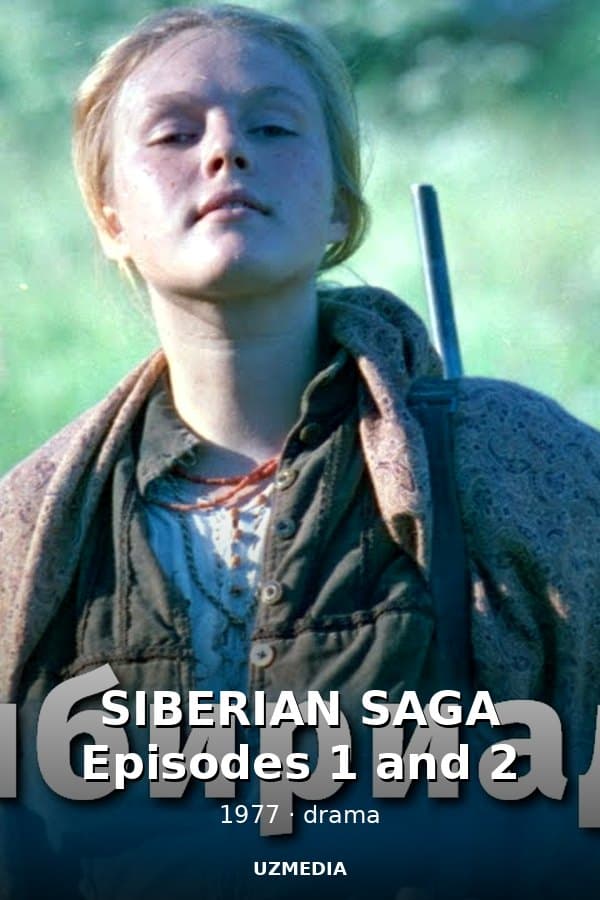 SIBERIAN SAGA Episodes 1 and 2 — Movie 1977