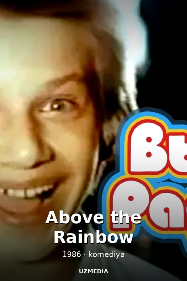 Musical comedy "Above the Rainbow" by Georgy Yungvald-Khilkevich — Kino 1986