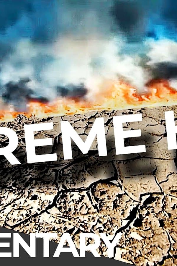 Most Powerful Forces on Earth: Heatwaves: Fatal Forecast — Kino