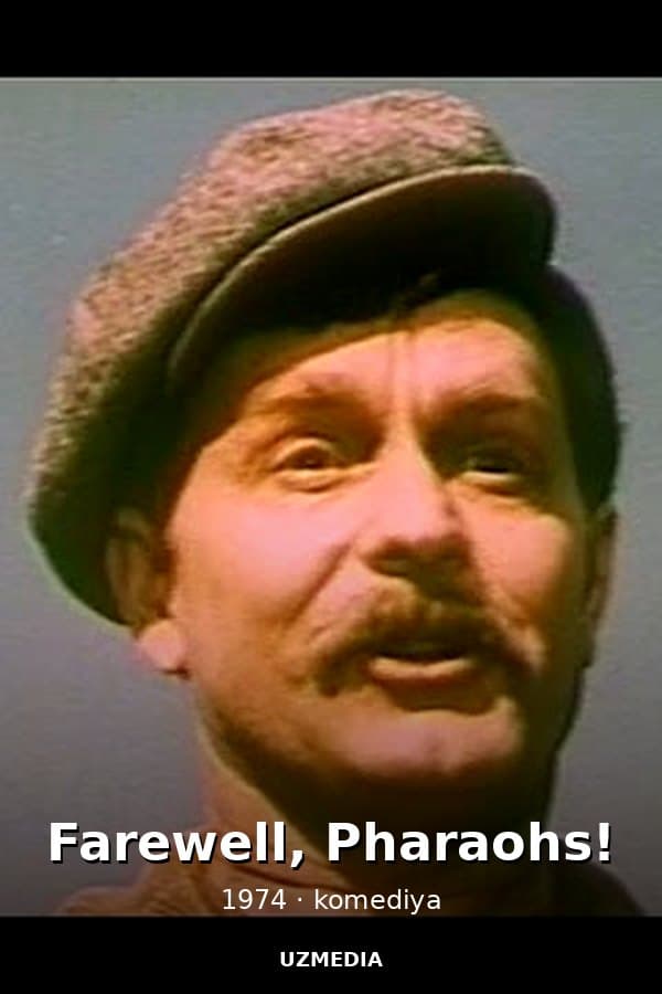 Farewell, Pharaohs! — Movie 1974