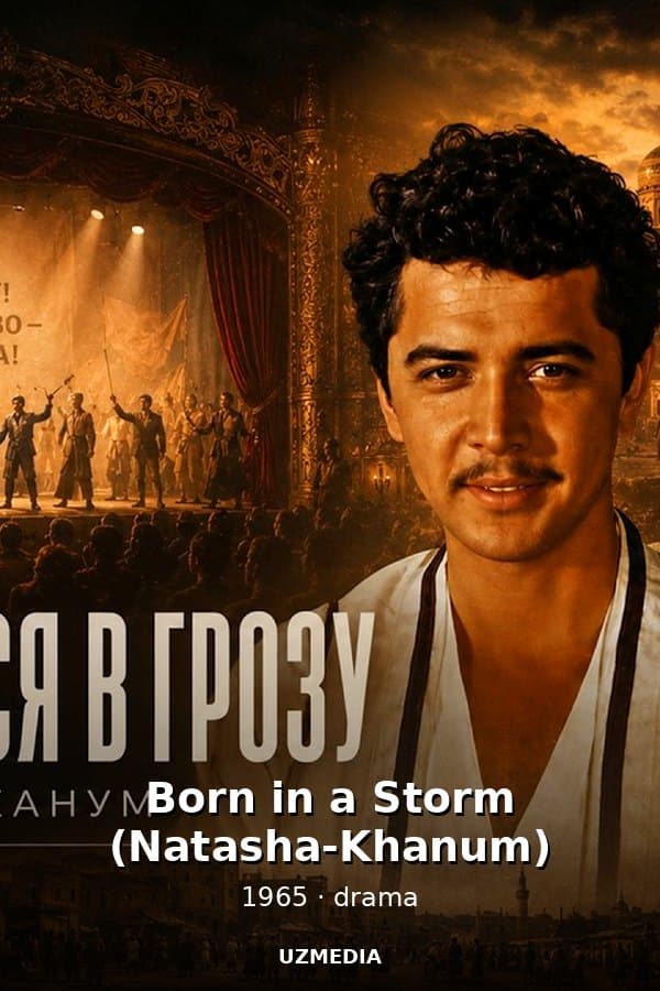 Born in a Storm (Natasha-Khanum) — Movie 1965