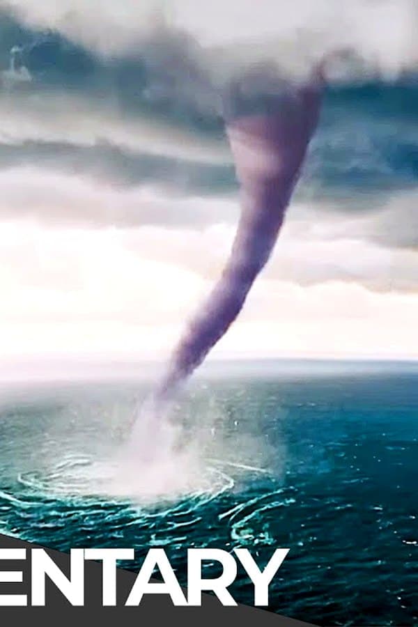 Deadly Disasters: Tornadoes: World's Most Dangerous Natural Disasters — Фильм
