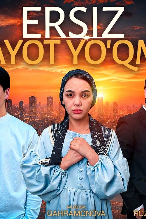 Ersiz hayot yo'qmi Эрсиз ҳаёт йўқми