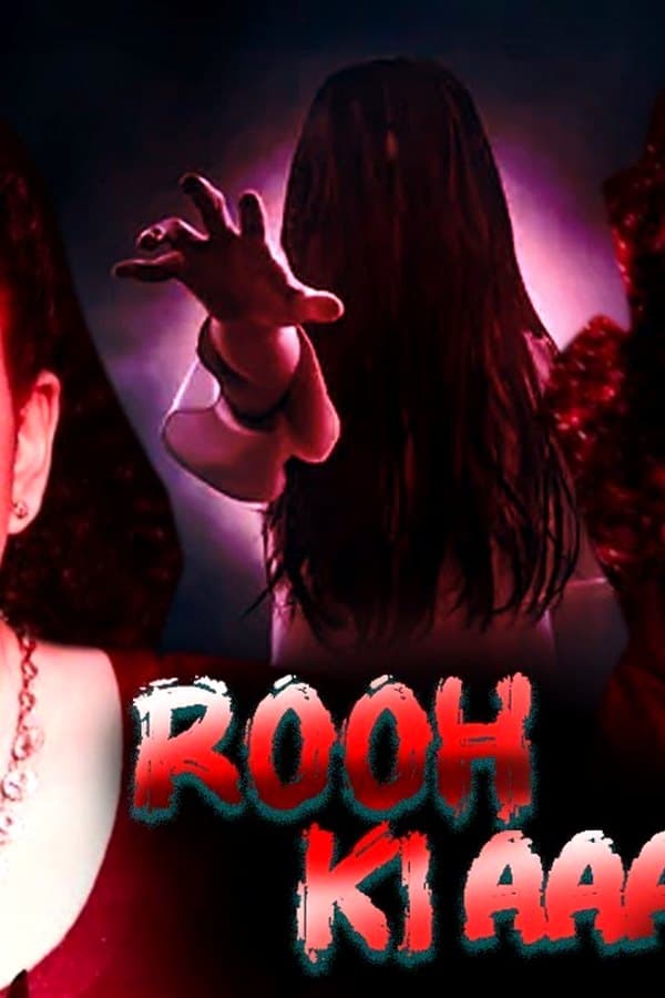 Rooh Ki Aaaah (Aaaah — Фильм 2020