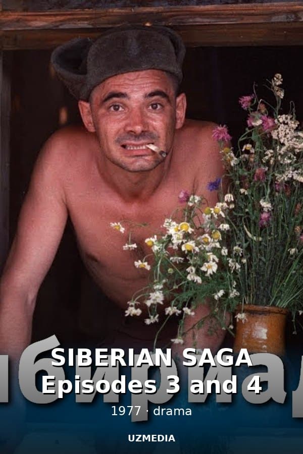 SIBERIAN SAGA Episodes 3 and 4 — Movie 1977