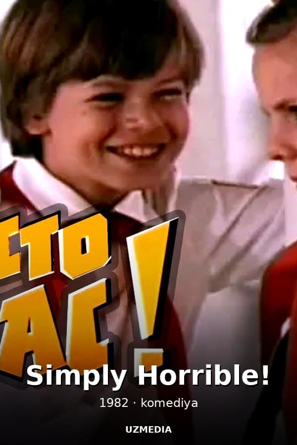 Simply Horrible! — Movie 1982