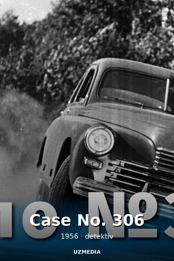 Case No. 306 (Detective, Dir. Anatoly Rybakov, 1956) — Movie 1956