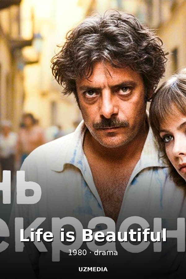 Life is Beautiful — Movie 1980
