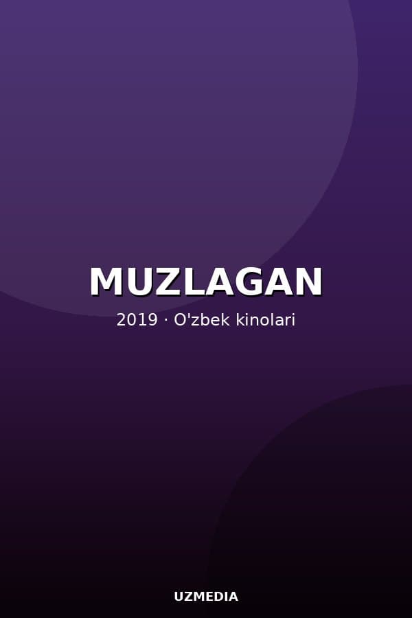 MUZLAGAN — Movie 2019