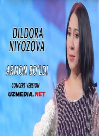 Dildora Niyozova - Armon bo'ldi — Kino 2018