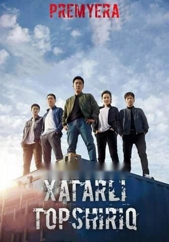 Xatarli topshiriq — Movie 2019
