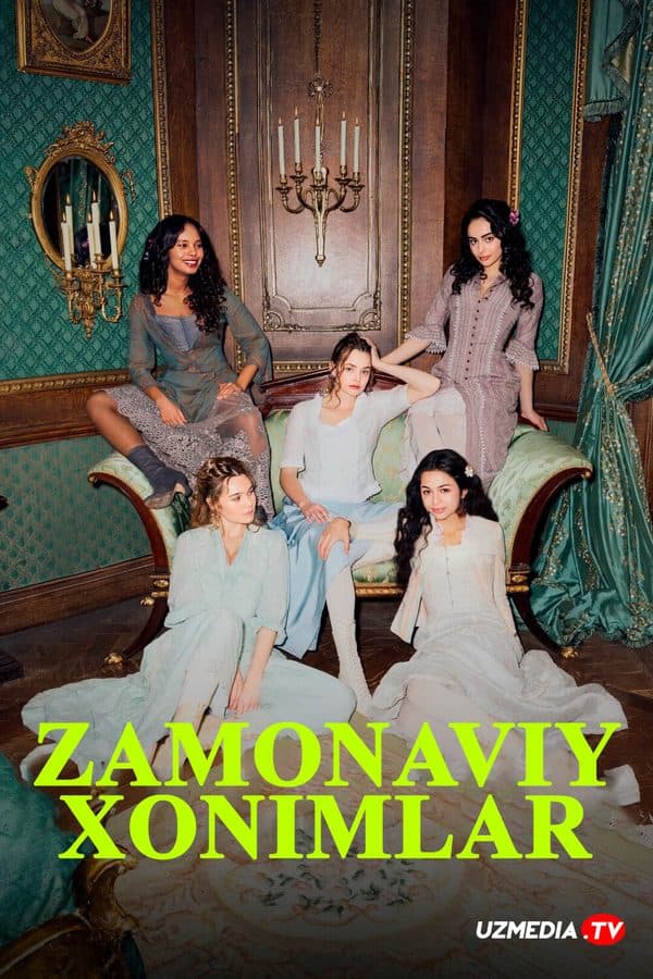 Zamonaviy xonimlar — Serial 2023