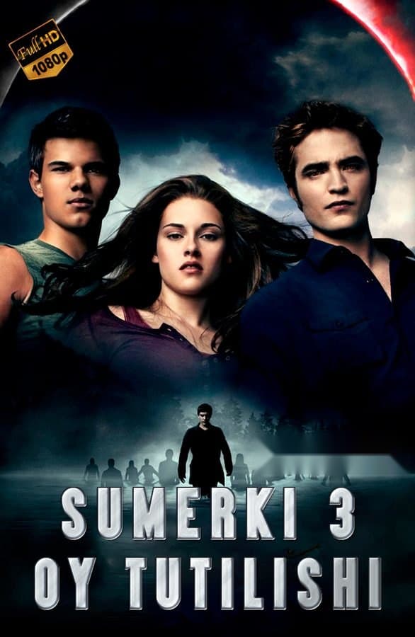 Sumerki 3: Oy tutilishi — Movie 2010