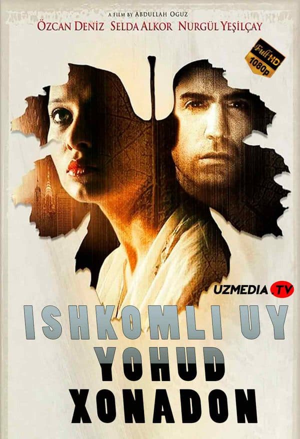 Ishkomli uy yohud Xonadon — Serial 2003