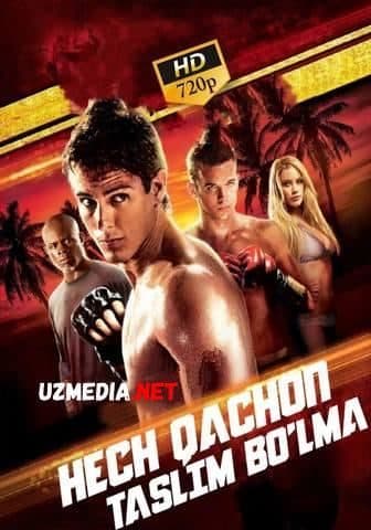 Hech qachon taslim bo'lma 1 — Kino 2008
