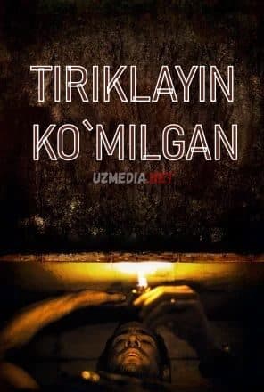 Tiriklayin ko'milgan — Фильм 2010