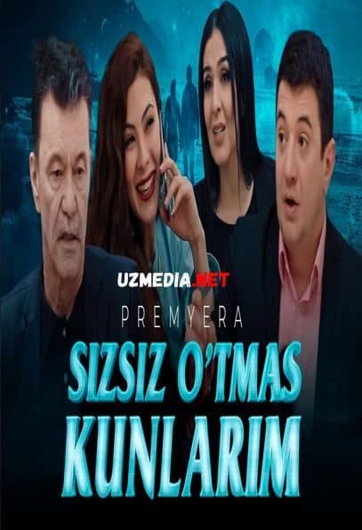 Sizsiz o'tmas kunlarim — Serial 2021