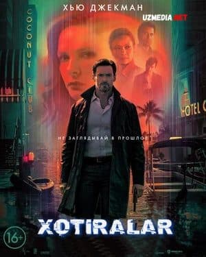 Xotiralar — Movie 2021