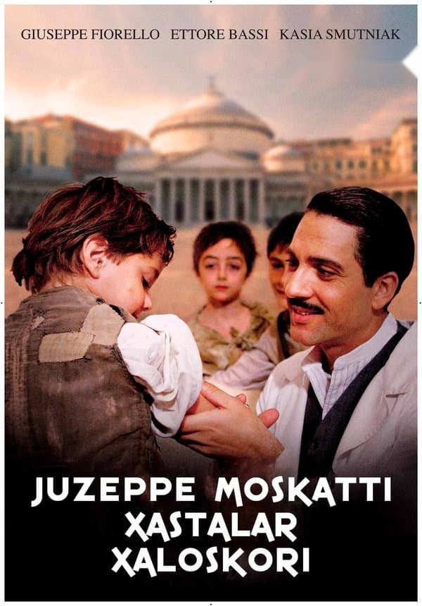 Juzeppe Moskatti: Xastalar xaloskori — Movie 2007