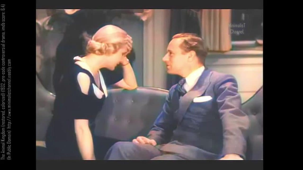 The Animal Kingdom (restored, colorized) (1932, pre-code controversial drama, imdb score: 6.4)