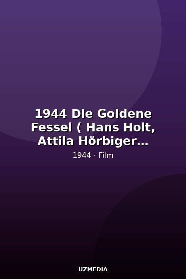 Die Goldene Fessel