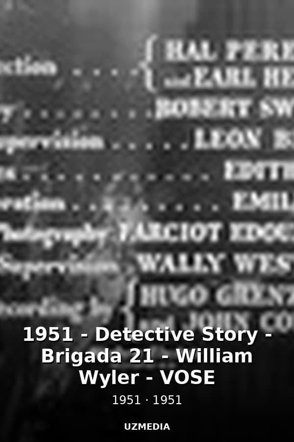 1951 - Detective Story - Brigada 21 - William Wyler - VOSE — Movie 1951