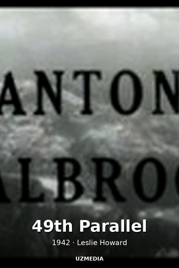 49th Parallel — Kino 1942