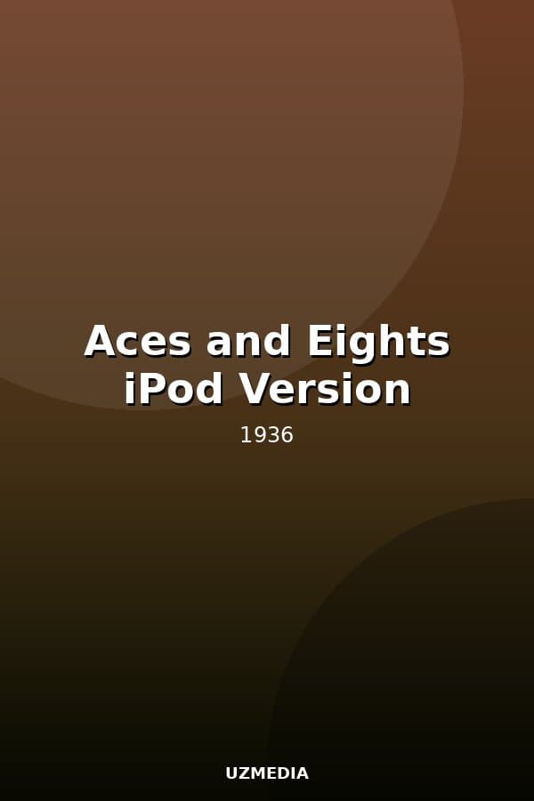 Aces and Eights iPod Version — Kino 1936