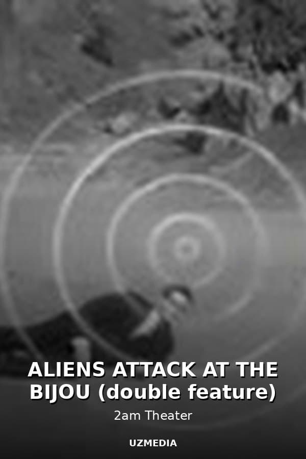 ALIENS ATTACK AT THE BIJOU (double feature) — Kino