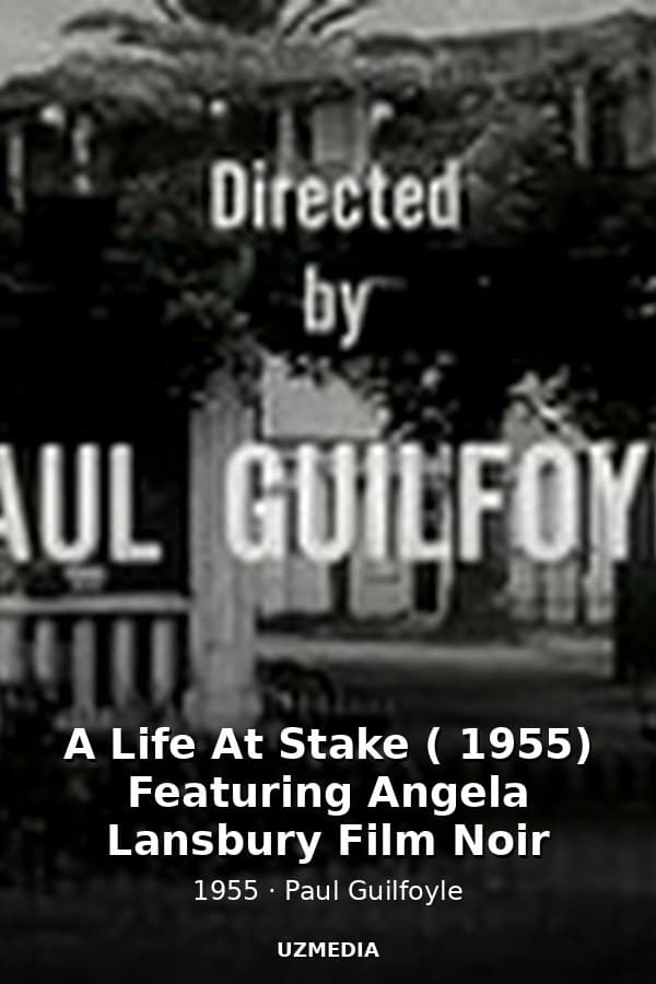 A Life At Stake ( 1955) Featuring Angela Lansbury Film Noir — Фильм 1955