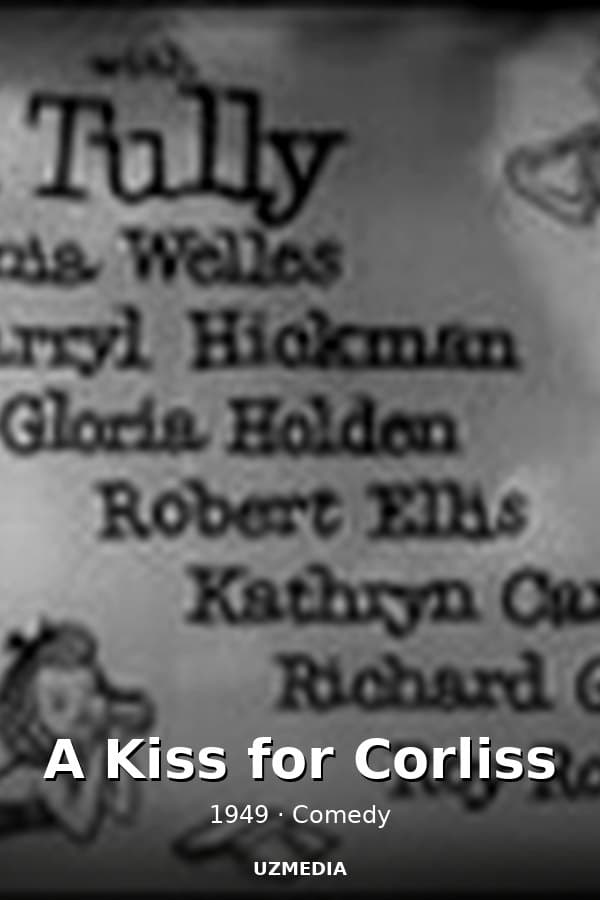 A Kiss for Corliss — Kino 1949