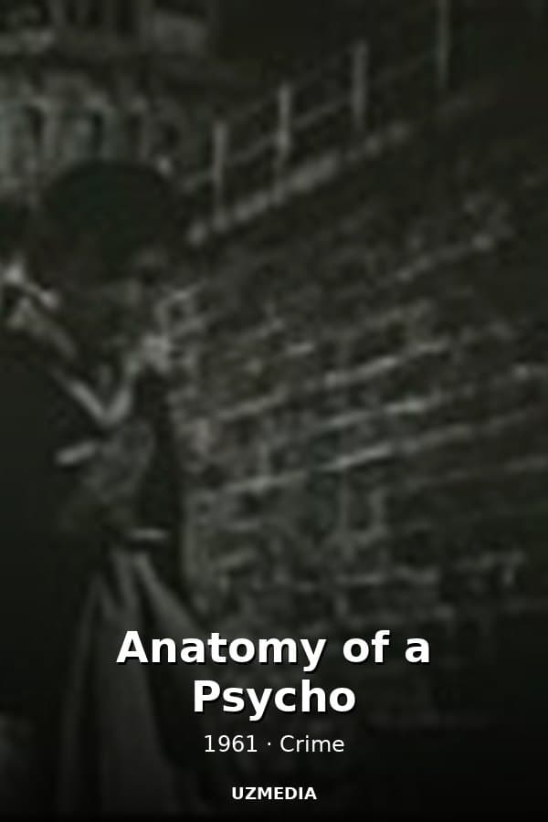 Anatomy of a Psycho — Фильм 1961