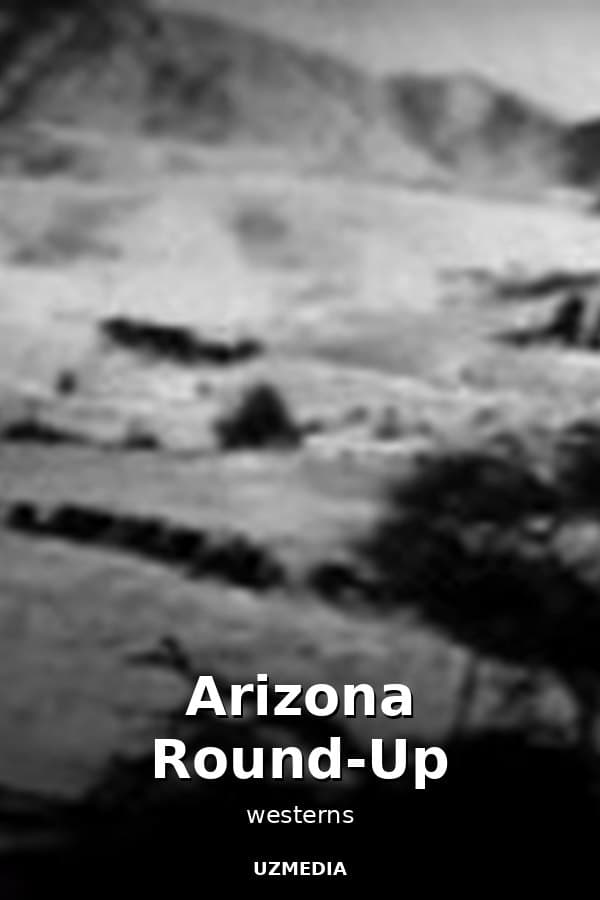Arizona Round-Up — Movie