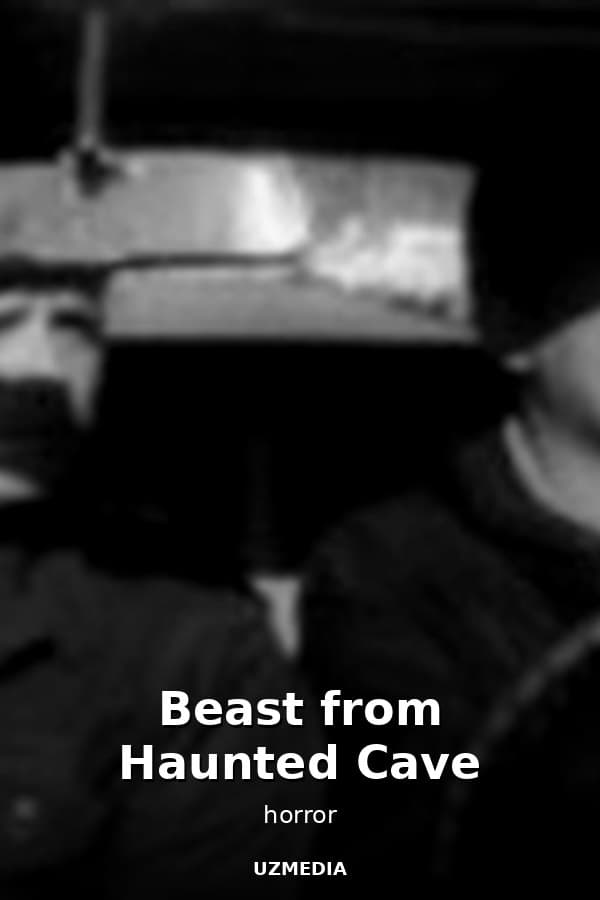 Beast from Haunted Cave — Фильм