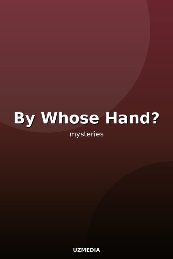 By Whose Hand? — Фильм