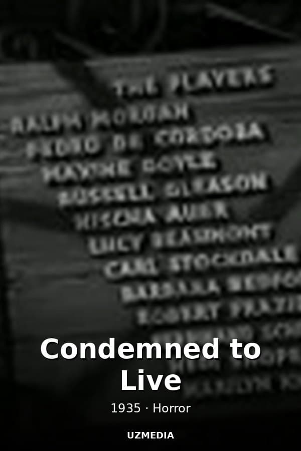 Condemned to Live — Фильм 1935