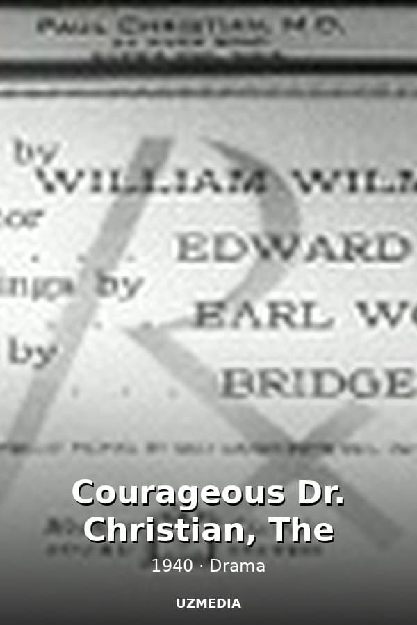 Courageous Dr. Christian, The — Kino 1940