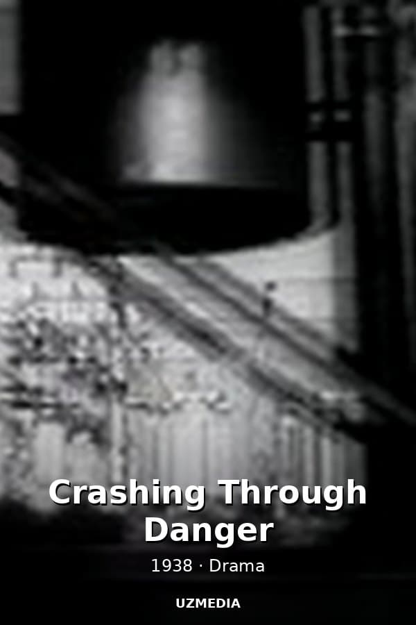 Crashing Through Danger — Kino 1938