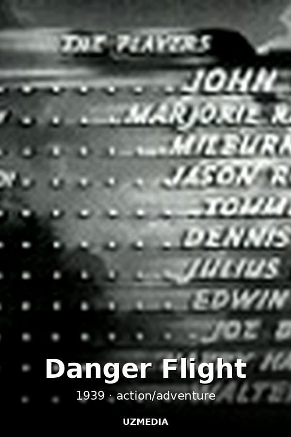 Danger Flight — Movie 1939