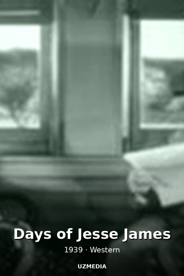 Days of Jesse James — Movie 1939