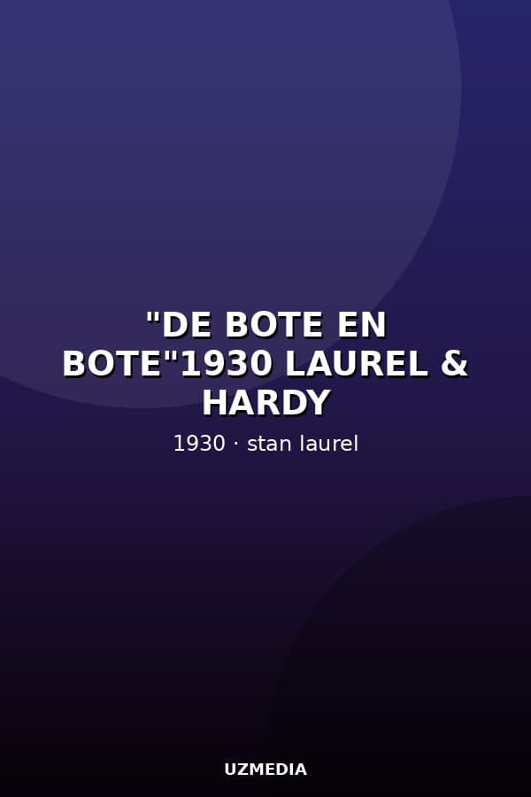 "DE BOTE EN BOTE"1930 LAUREL & HARDY — Kino 1930
