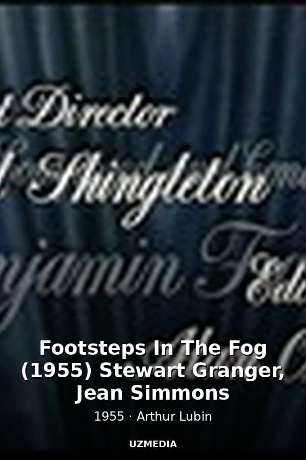 Footsteps In The Fog (1955) Stewart Granger, Jean Simmons — Movie 1955