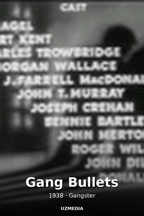 Gang Bullets — Movie 1938