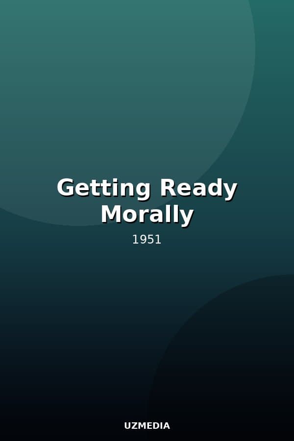 Getting Ready Morally — Kino 1951