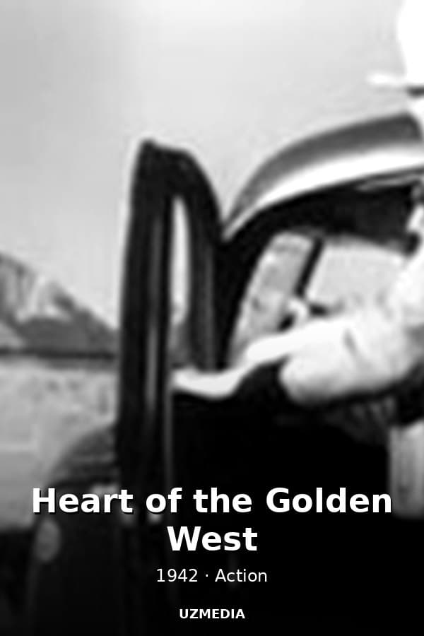 Heart of the Golden West — Movie 1942
