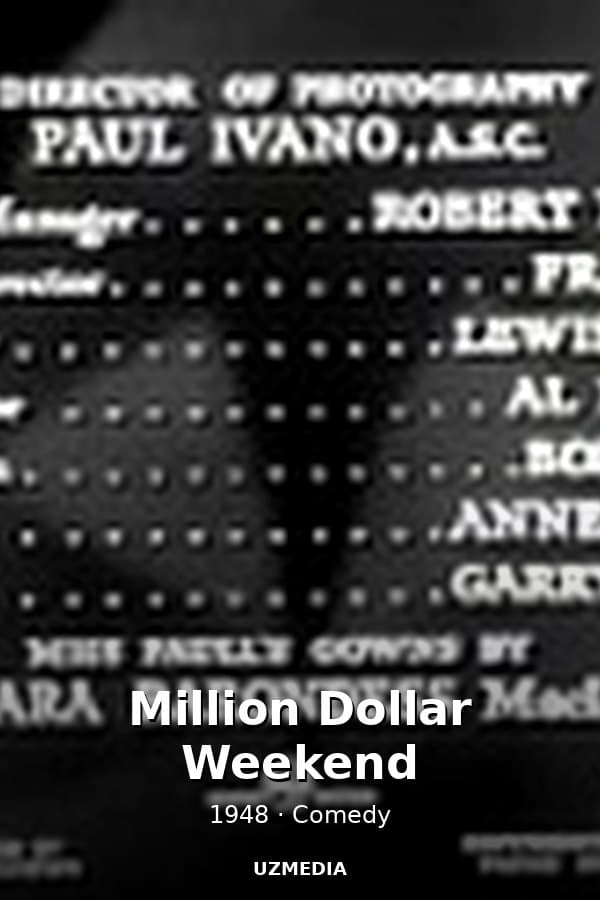 Million Dollar Weekend — Фильм 1948