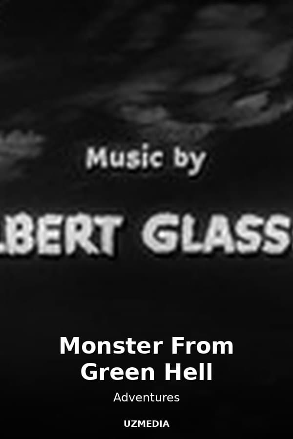 Monster From Green Hell — Movie