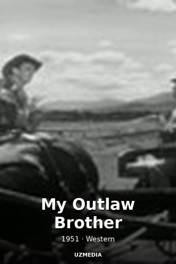 My Outlaw Brother — Kino 1951