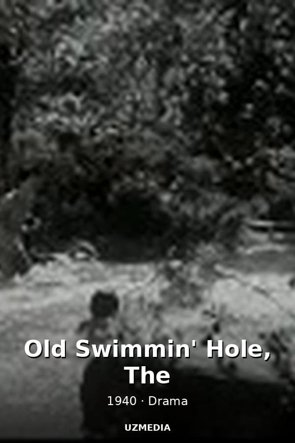 Old Swimmin' Hole, The — Kino 1940